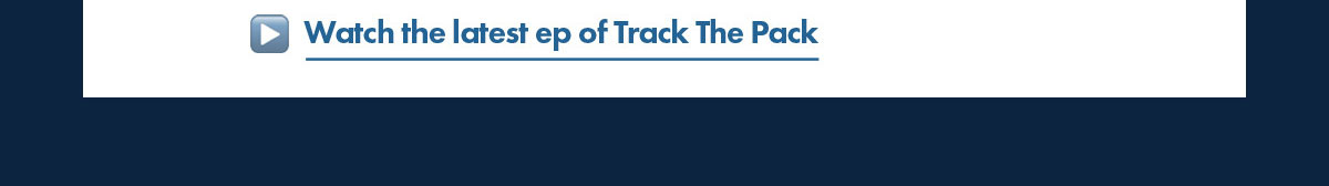 Watch the latest ep of Track The Pack