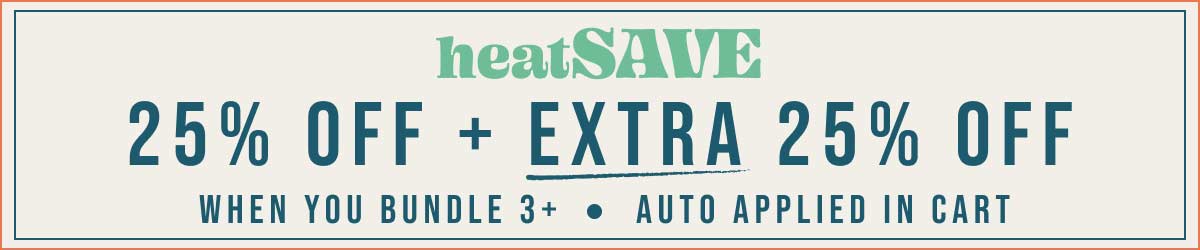 New HeatSAVE Styles