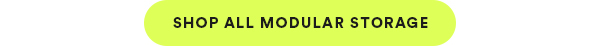 SHOP ALL MODULAR STORAGE