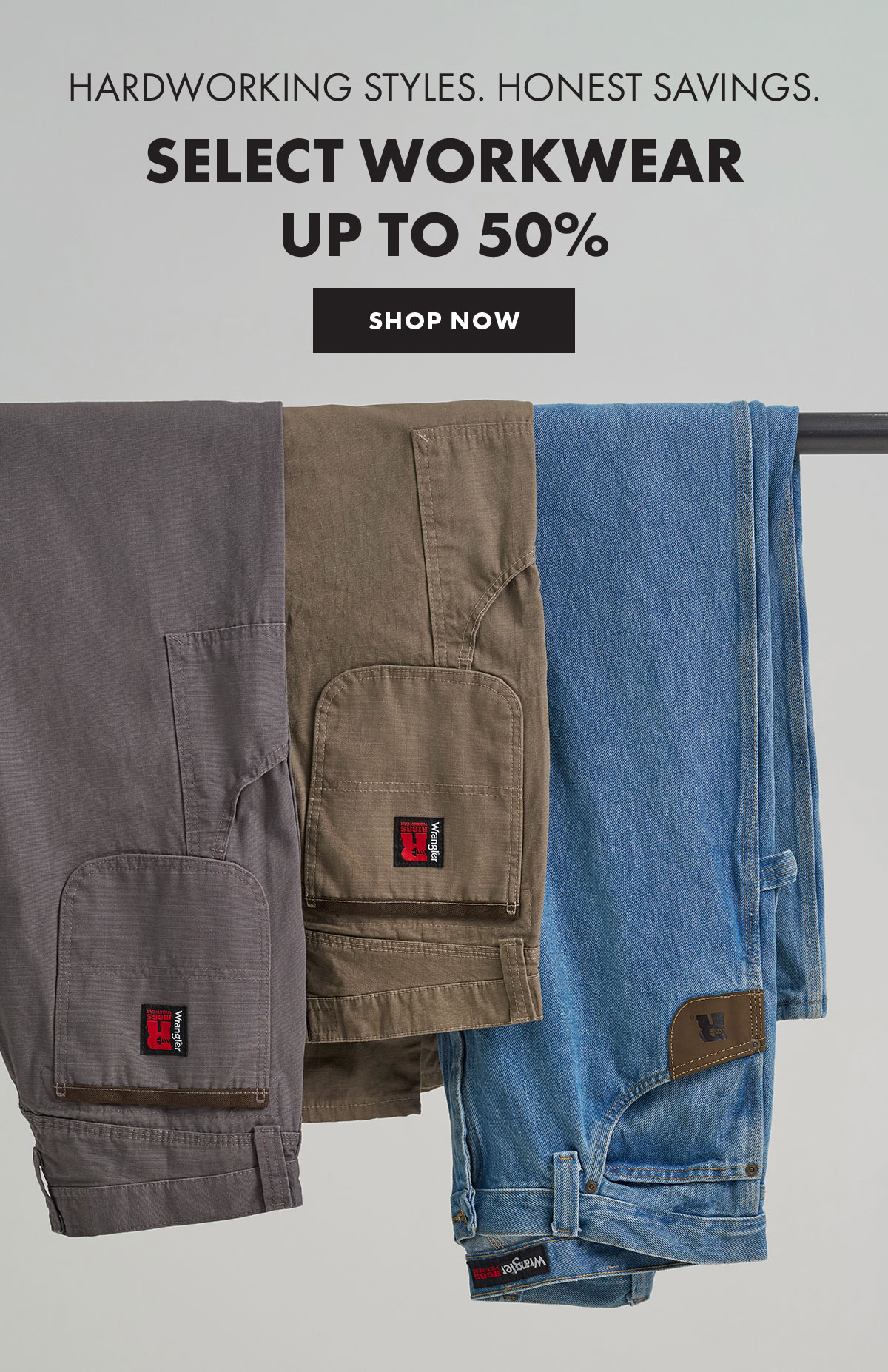 Hardworking styles. Honest savings. Select Workwear up to 50%  Shop Now