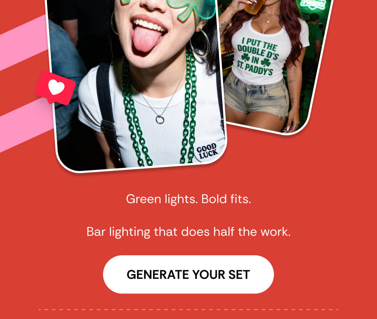 Green lights. Bold fits.  Bar lighting that does half the work.