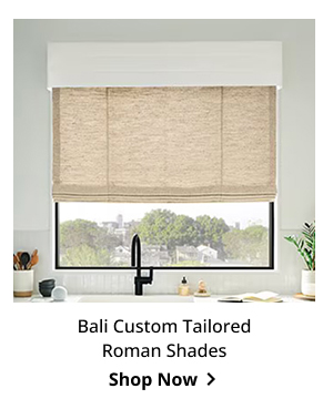 Bali Custom Tailored Roman Shades | Shop Now >
