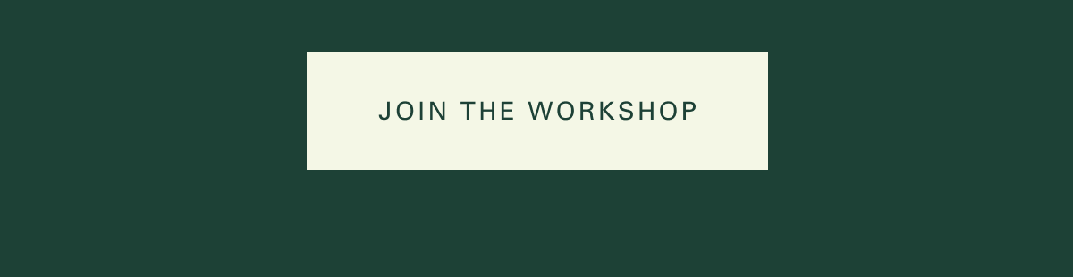 Join the workshop