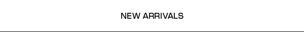 New Arrivals