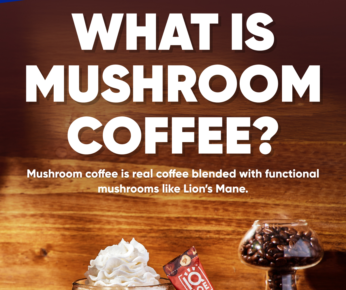 What is Mushroom Coffee?