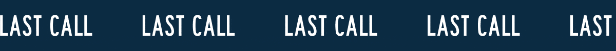 LAST CALL