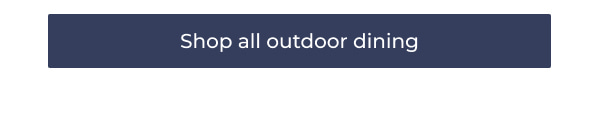 Shop all outdoor dining