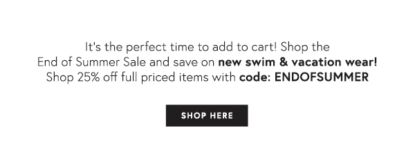 Use code: ENDOFSUMMER to Shop Sale