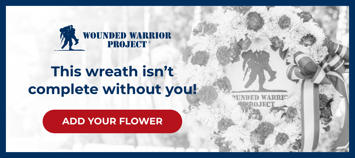 Wounded Warrior Project - This wreath isn't complete without you! - Add Your Flower