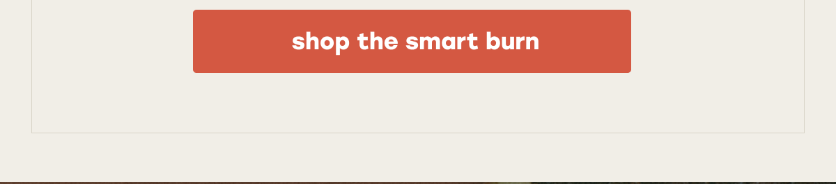  shop the smart burn