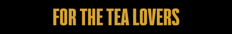 For the Tea Lovers