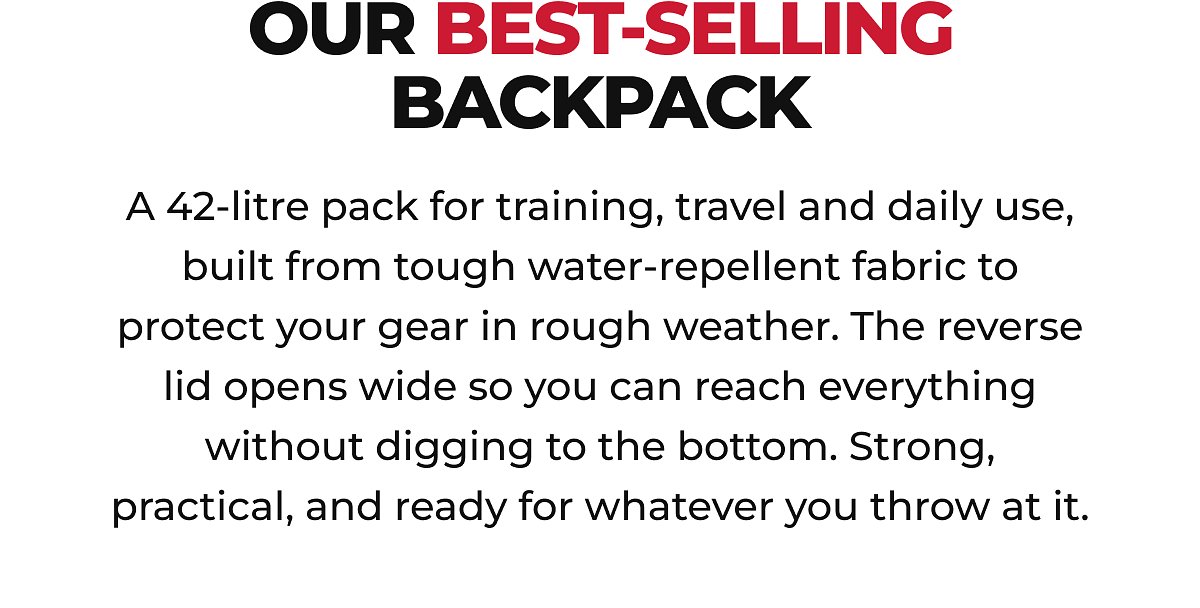 Our best-selling backpack a 42-litre pack for training, travel and daily use, built from tough water-repellent fabric to protect your gear in rough…