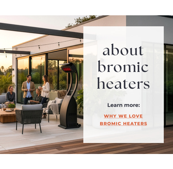 Blog - Why We Love Bromic Heaters