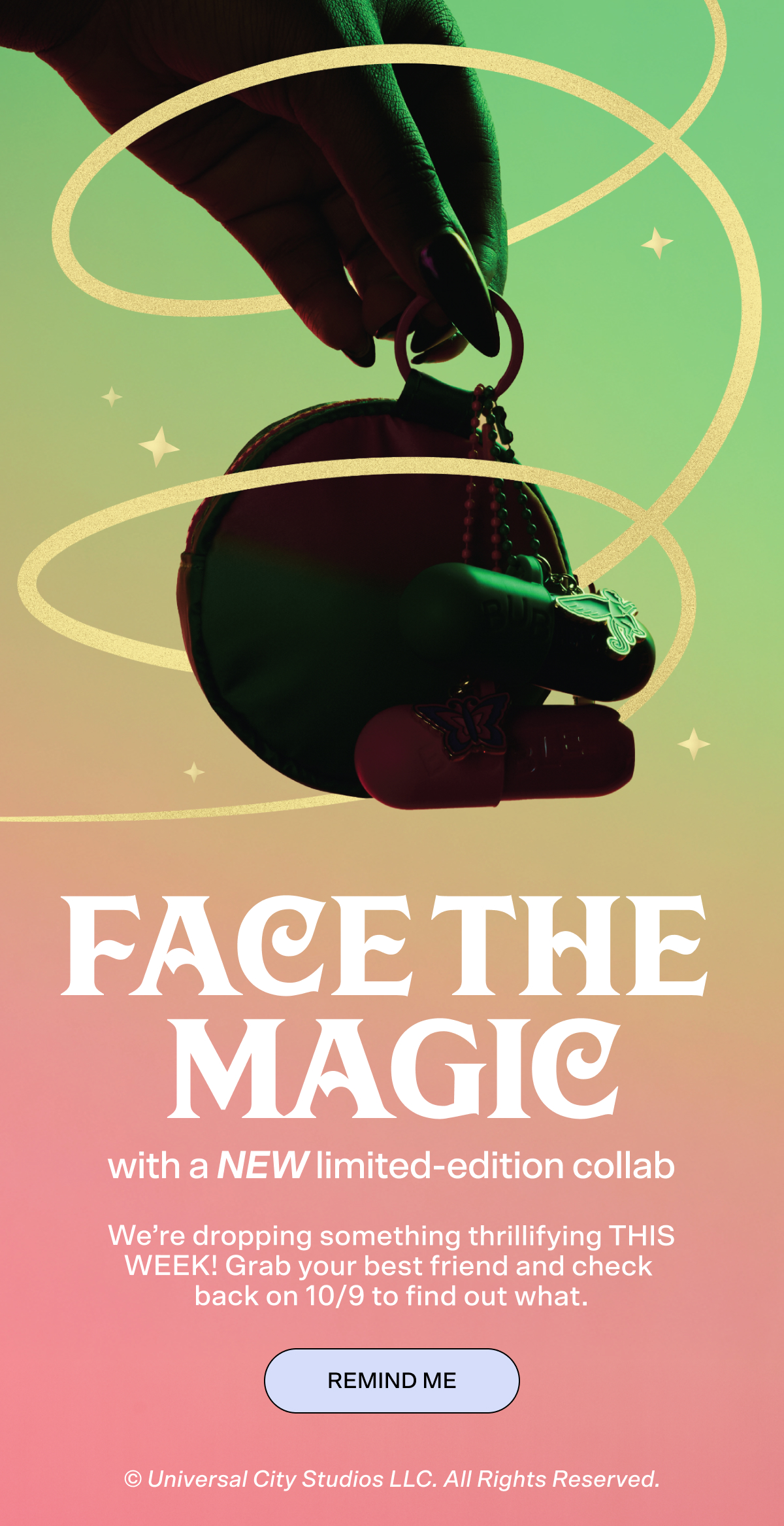 Face the Magic. with a NEW limited-edition collab. REMIND ME.