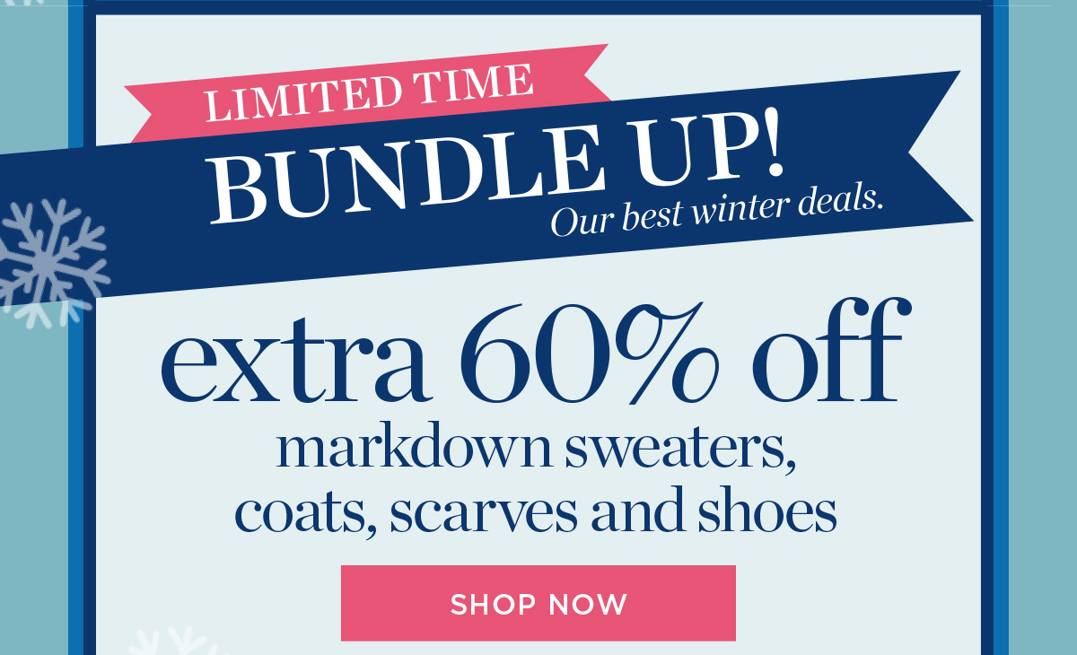In Stores & Online Talbots Semi-Annual Red Door Sale! Extra 60% off markdown sweaters, coats, scarves and shoes | Shop Now