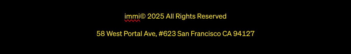  immi© 2025 All Rights Reserved58 West Portal Ave, #623 San Francisco CA 94127