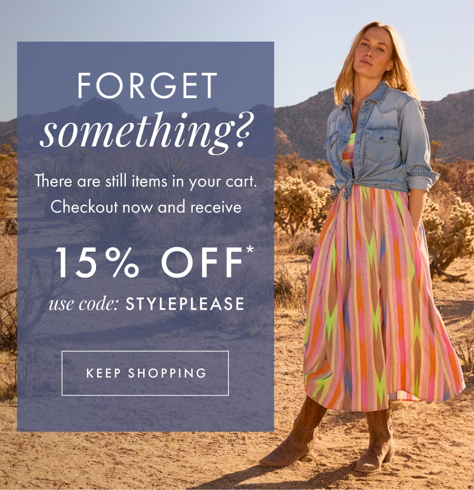 Forget something? Enjoy 15% off!