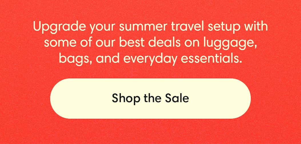 Upgrade your summer travel setup with some of our best deals on luggage, bags, and everyday essentials. Shop the sale.