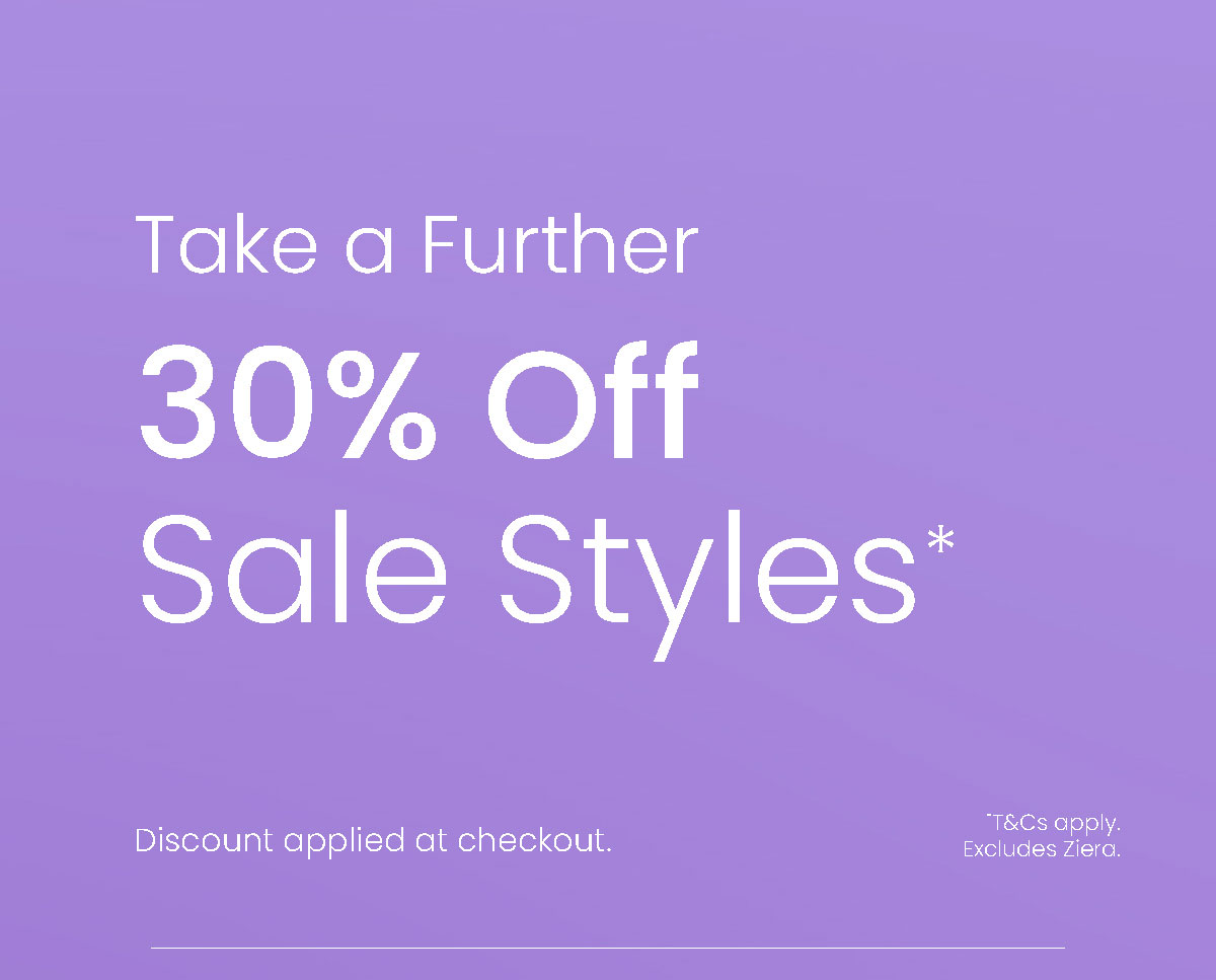 TAKE A FURTHER 30% OFF SALE STYLES