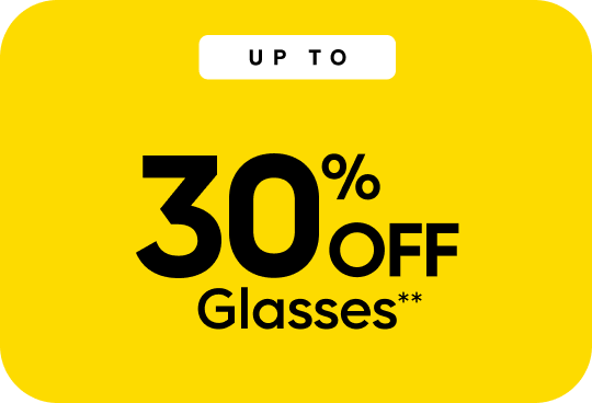 UP TO 30% OFF Glasses**