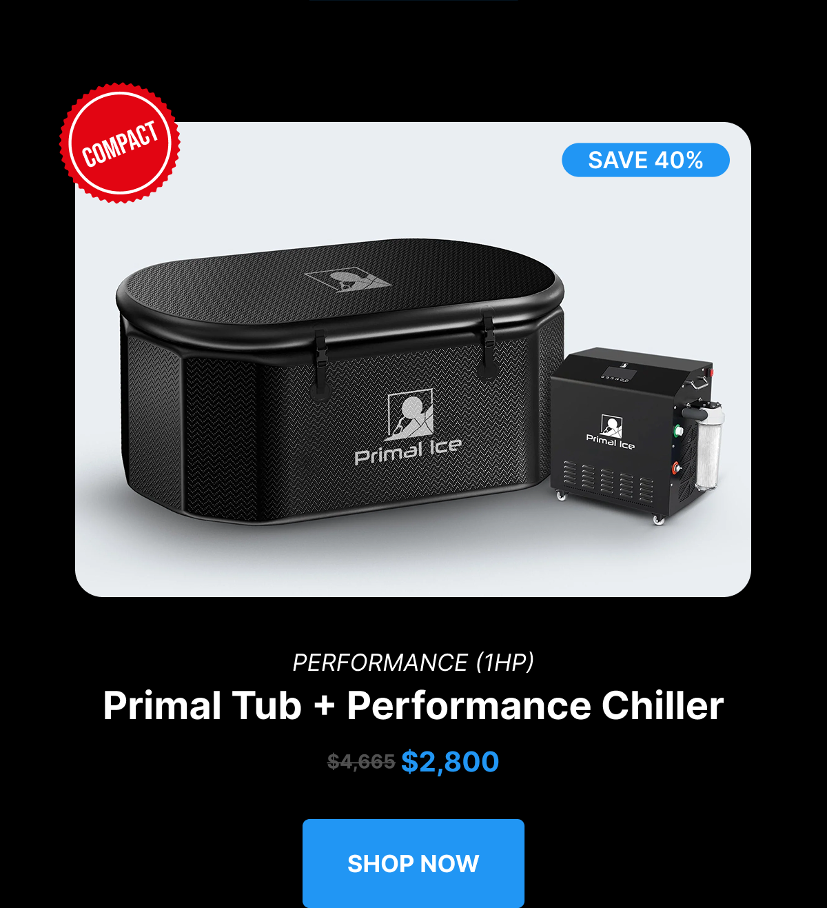 PERFORMANCE (1HP)  Primal Tub + Performance Chiller $2,800 [ SHOP NOW ] 