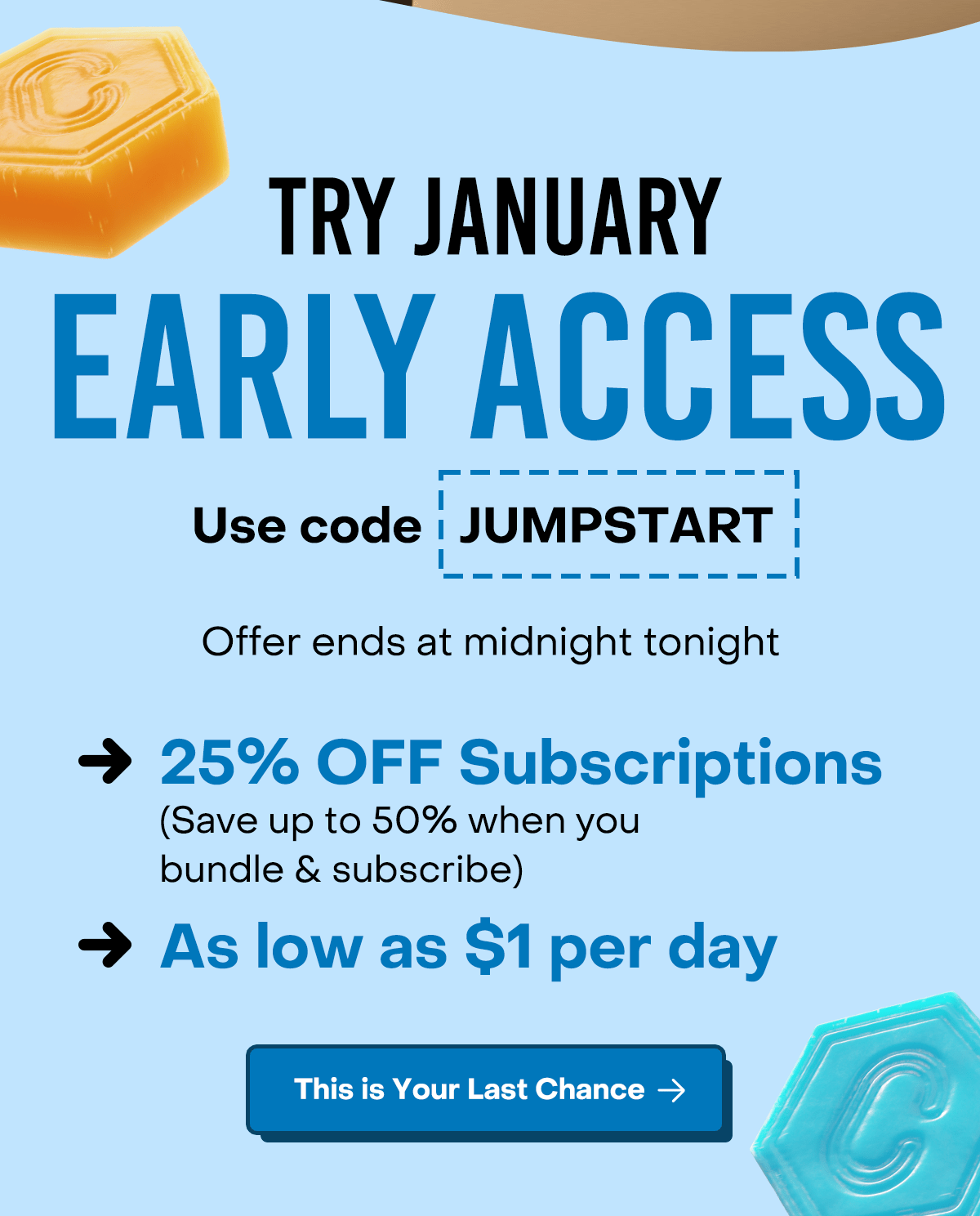 Try January Early Access Sale - Use code: JUMPSTART. 25% off subscriptions (save up to 50%) As low as $1/day