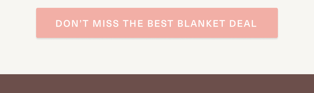 [ DON'T MISS THE BEST BLANKET DEAL ] 