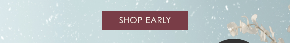 Shop Early 