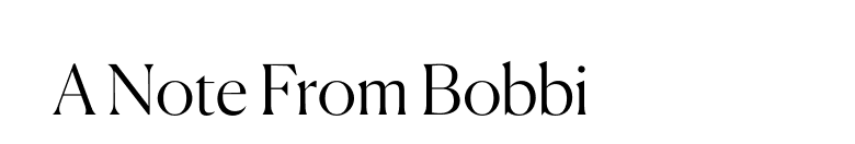 A Note From Bobbi