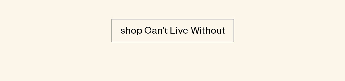 Shop Can't Live Without