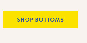 Shop Bottoms