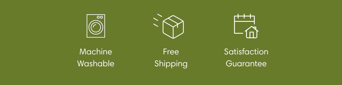 Machine Washable I Free Shipping | Satisfaction Guarantee 