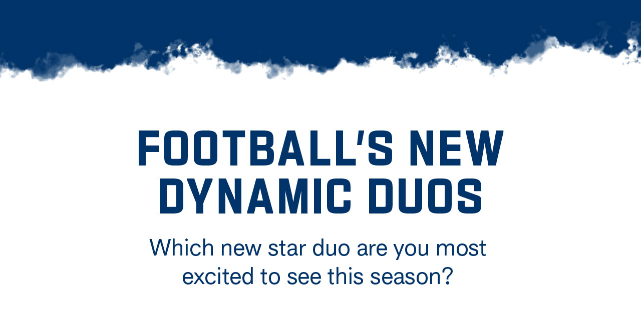Football's New Dynamic Duos