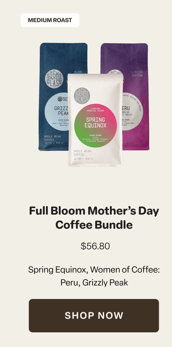 Full Bloom Mother’s Day Coffee Bundle