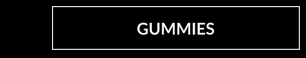 GUMMIES