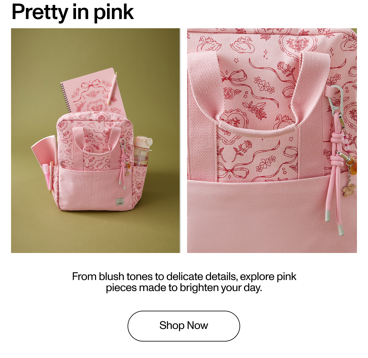 From blush tones to delicate details, explore pink pieces made to brighten your day.
