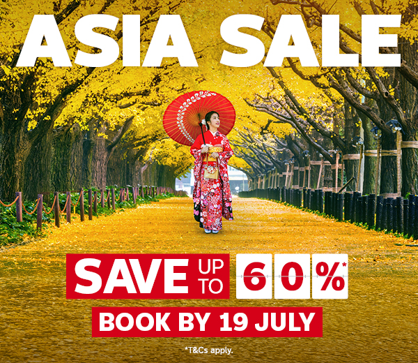 ASIA SALE ON NOW - BOOK BY 19 JULY