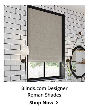Blinds.com Designer Roman Shades | Shop Now >