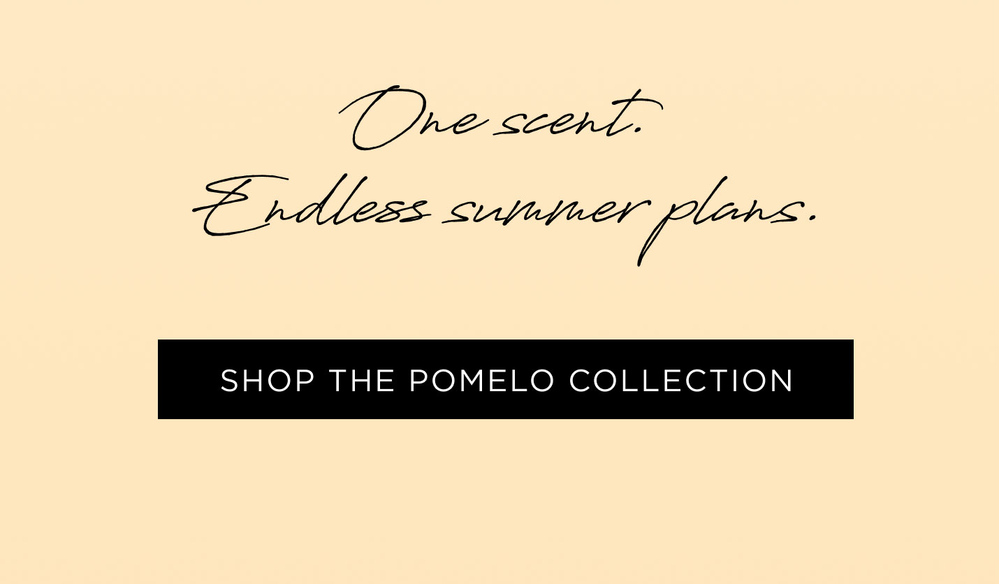 One scent. Endless summer plans.