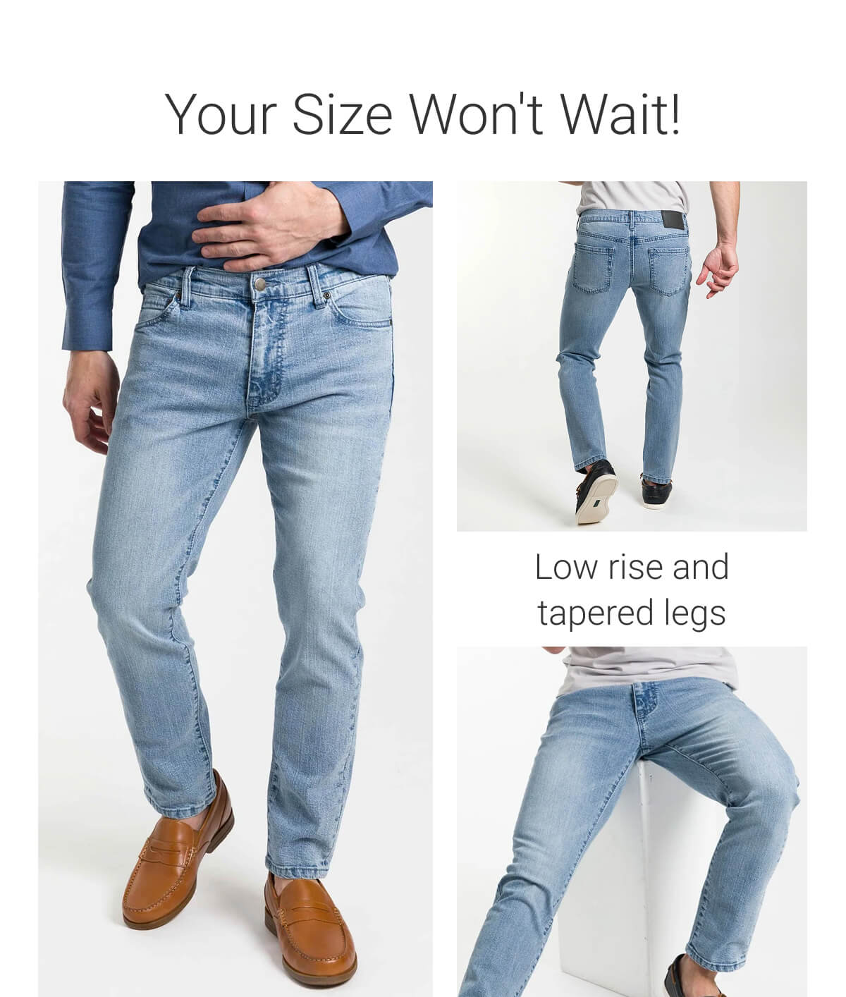 Your Size Won't Wait