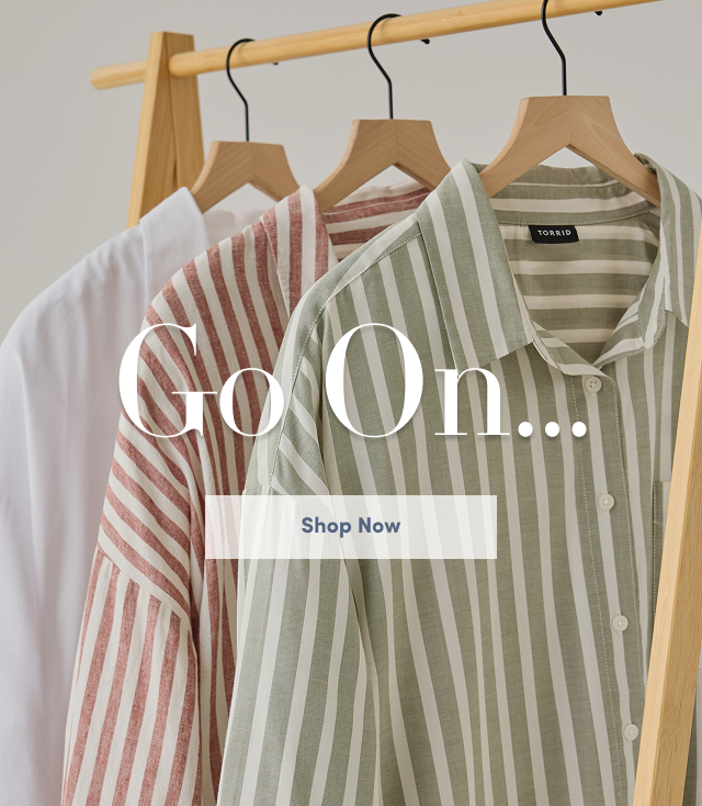 Go On... | Shop Now >