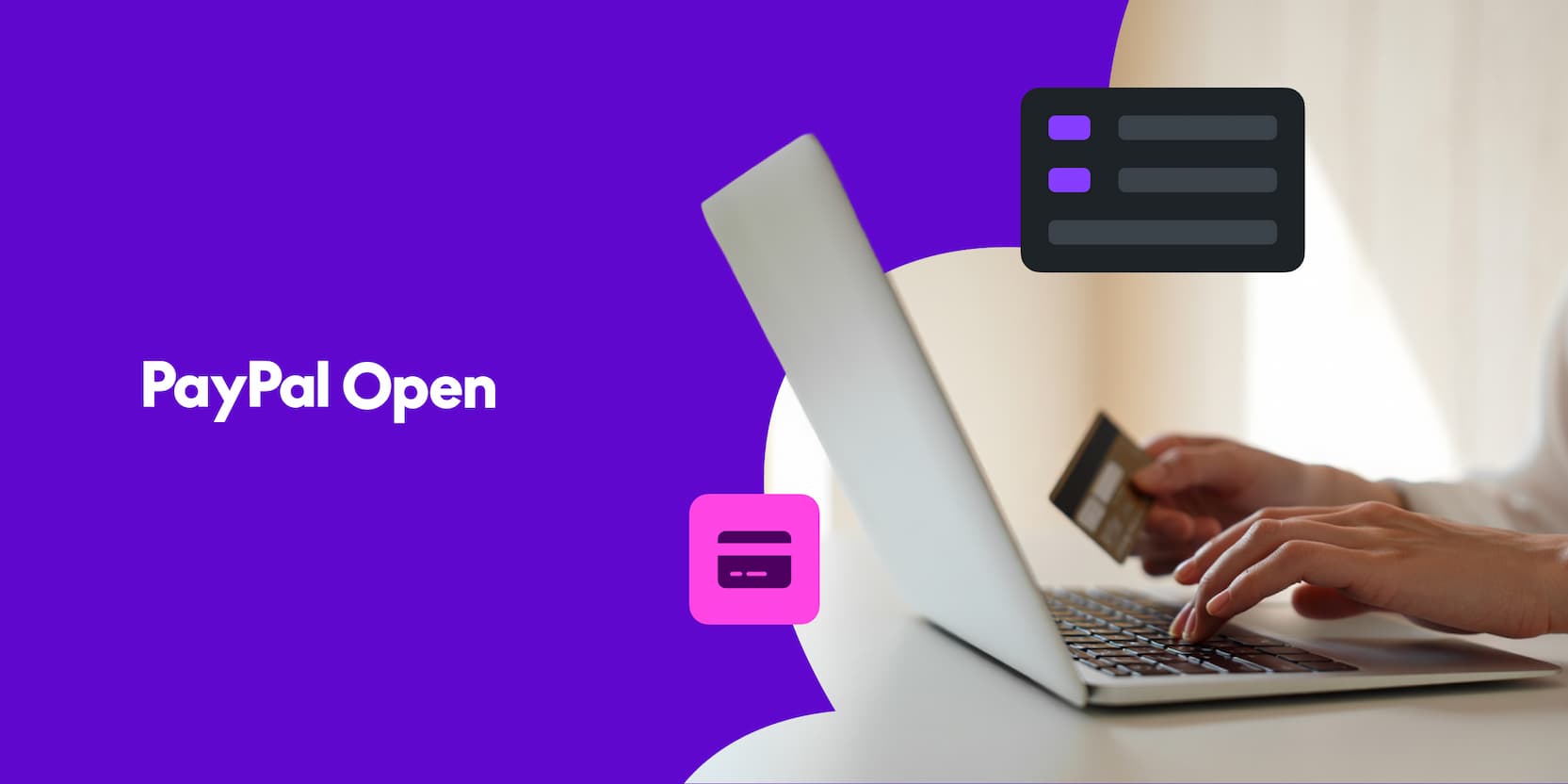 Purple and white banner with the bold white text "PayPal Open" on the left, a photograph of a person using a laptop and holding a credit card at center-right, overlaid with two floating UI icons — a dark charcoal card with a list layout at the top right, and a magenta card with a credit card icon at the center left.