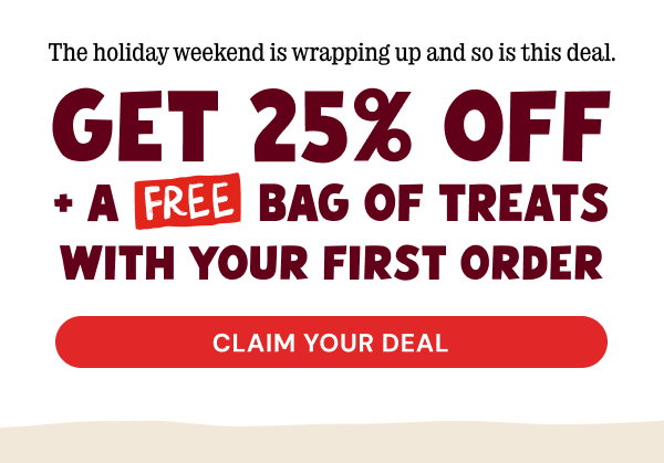 Get 25% off + a free bag of treats with your first order.