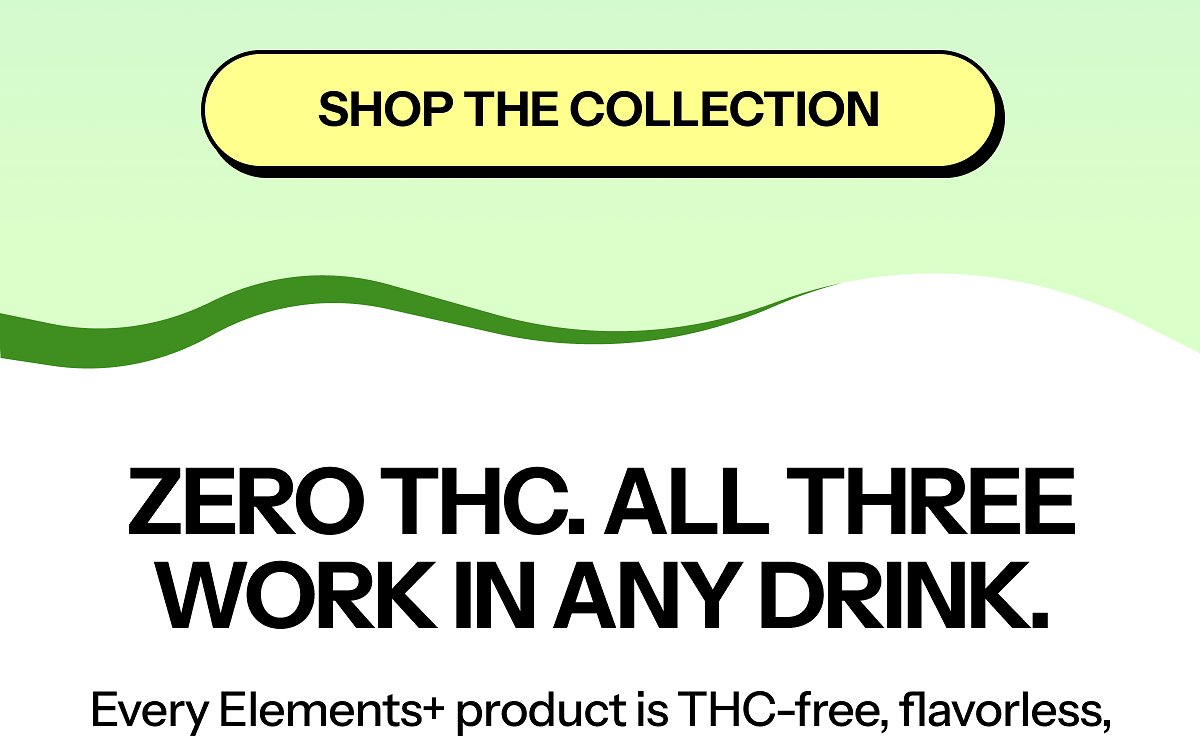 Shop the collection zero thc. All three work in any drink. Every Elements+ product is THC-free, flavorless,