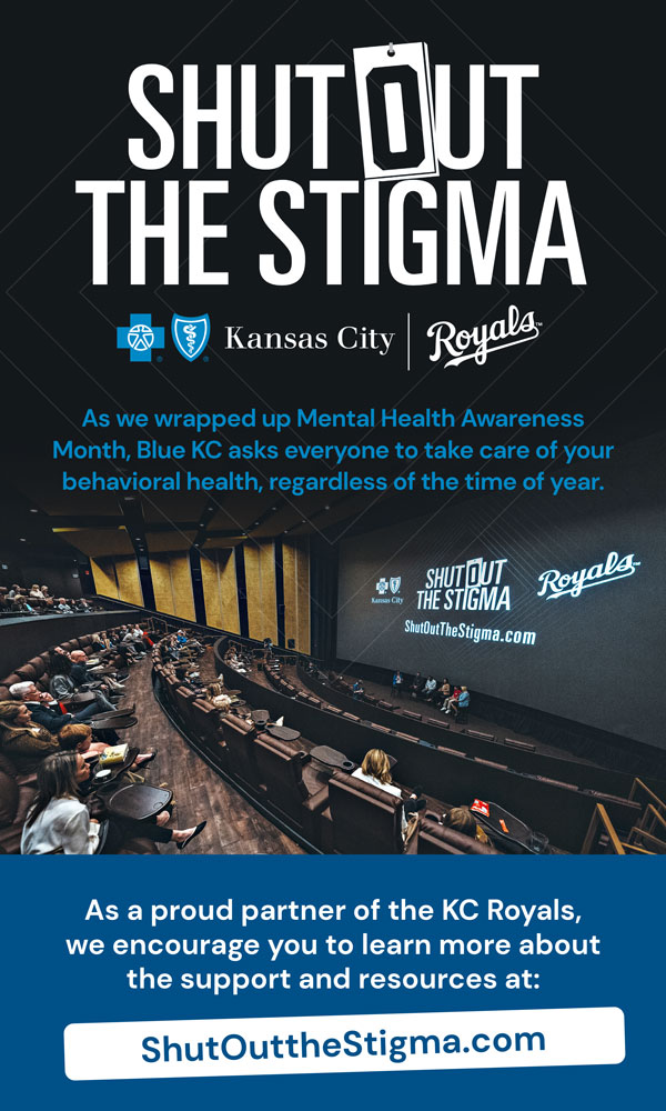 As we wrapped up Mental Health Awareness Month, Blue KC asks everyone to take care of your behavioral health, regardless of the time of year. As a proud partner of the KC Royals, we encourage you to visit ShutOuttheStigma.com for support and resources. - Learn More