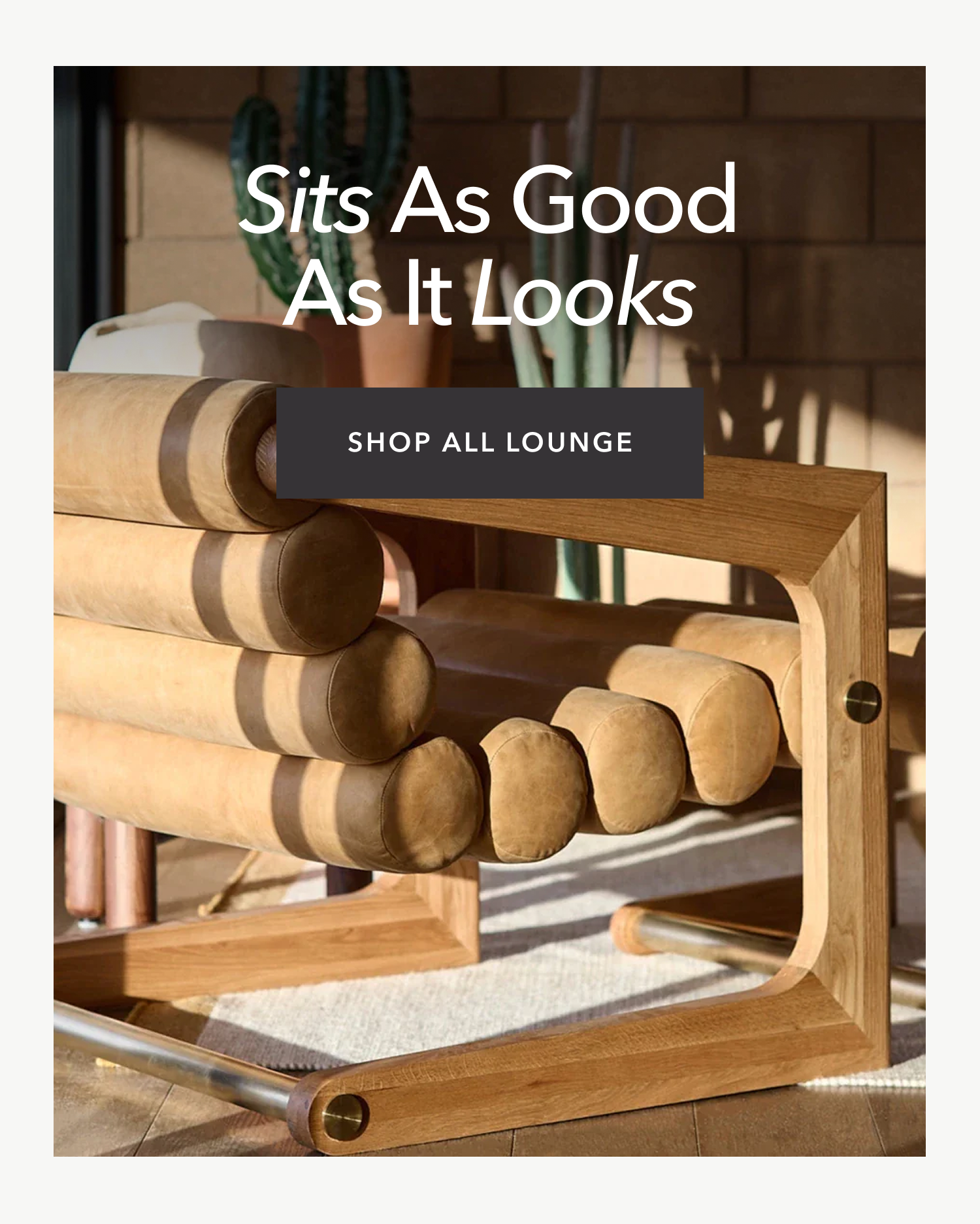 Sits As Good As It Looks —&nbsp;Shop All Lounge