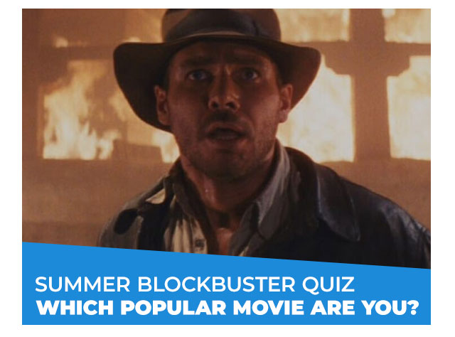 Summer Blockbuster Quiz: Which Popular Movie Are You?