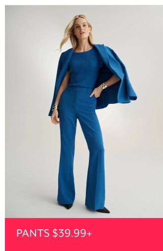 PANTS $39.99+