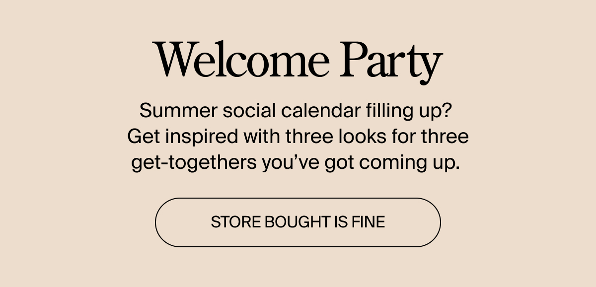 Get inspired with three looks for three get-togethers