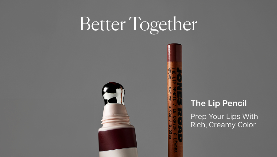 The lip pencil. Prep your lips with rich, creamy color